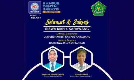 Dua siswa berprestasi dari Madrasah Aliyah Negeri (MAN) 4 Karawang, Revalina Rahma Kurnia dan Kohar Hanapi, berhasil meraih beasiswa jalur undangan di Universitas BSI (Bina Sarana Informatika) Kampus Karawang.