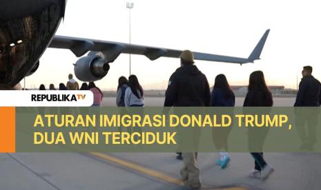 Dua WNI dikonfirmasi ditahan mengikuti instruksi deportasi massal Presiden AS, Donald Trump.