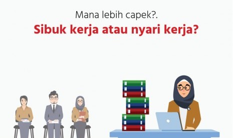 Enakan sibuk kerja daripada Nyari Kerjaan.