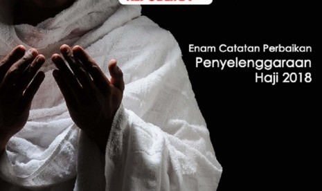 Enam catatan penyelenggaraan haji 2018