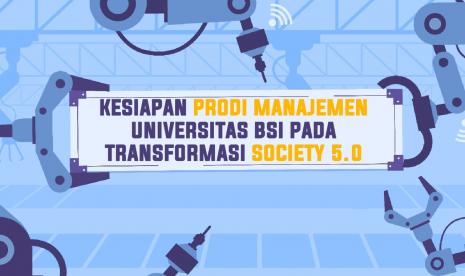 Era Society 5.0 memaksa setiap mahasiswa untuk mampu berpikir kritis dan konstruktif. Maka, Universitas BSI akan membangun kematangan berpikir tenaga pendidiknya agar mampu melakukan pengajaran dengan metode tersebut.