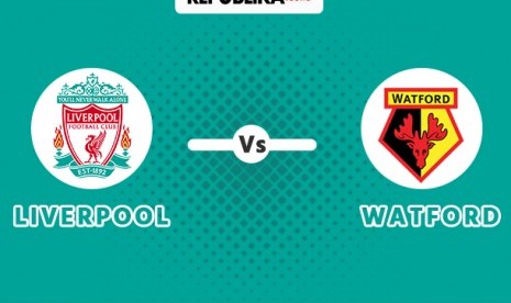 Fakta pertemuan Liverpool vs Watford