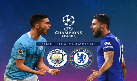 final Liga Champions Manchester City vs Chelsea