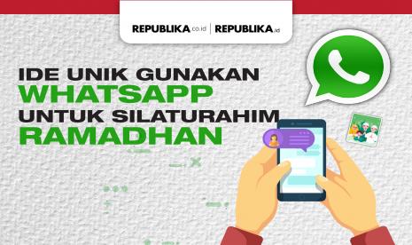 Ide unik bersilaturahim lewat WhatsApp.