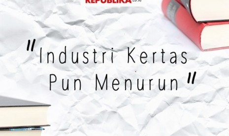 Industri berbasis kertas menurun