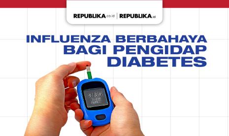 Influenza berbahaya pengidap diabetes. 