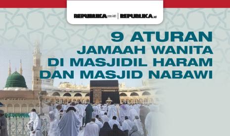 Infografis 9 Aturan Jamaah Wanita di Masjidil Haram dan Masjid Nabawi