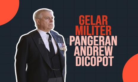 Infografis Gelar Militer Pangeran Andrew Dicopot karena Pelecehan Seksual