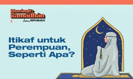 Infografis Itikaf untuk Perempuan, Seperti Apa?