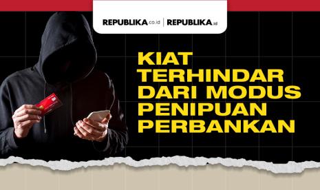 Infografis kiat menghindari modus penipuan perbankan