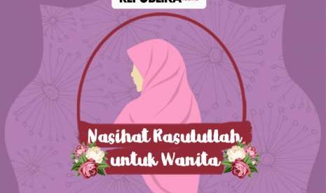 Infografis Pesan Rasulullah untuk perempuan.