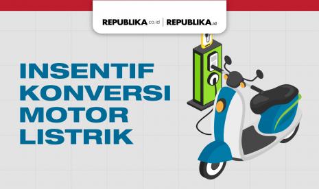 Insentif Konversi Motor Listrik