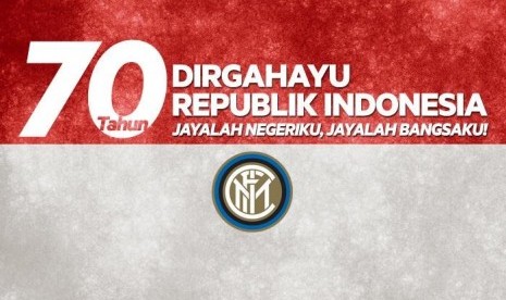 Inter Milan mengucapkan Selamat Hari Kemerdekaan Indonesia ke-70