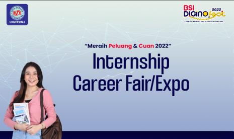  Internship dan Career Expo merupakan salah satu rangkaian acara BSI Diginofest 2022.