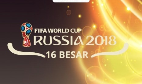 Jadwal lengkap 16 besar Piala Dunia 2018