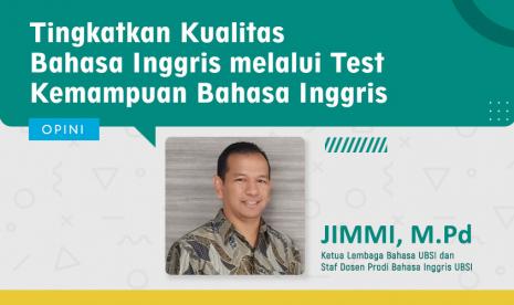 Jimmi MPd, Ketua Lembaga Bahasa Universitas BSI dan Dosen Prodi Bahasa Inggris