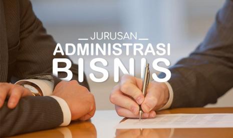 Jurusan Administrasi Bisnis merupakan cabang ilmu yang mempelajari segala hal terkait operasional bisnis dan perusahaan.