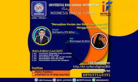 Kampus Universitas BSI (Bina Sarana Informatika) bekerja sama dengan Indonesia Digital Forum (IDF) akan menggelar Workshop secara daring dengan tema Menyajikan Konten dan Bahan Ajar Interaktif Menggunakan Ms. Sway. Kegiatan tersebut akan dilaksanakan kurang lebih selama 6 hari, yakni dari tanggal 3 Juni hingga 8 Juni 2021 mendatang secara daring.