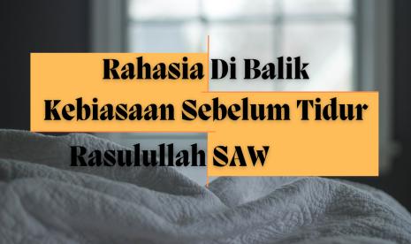 Kebiasaan Tidur Rasulullah SAW