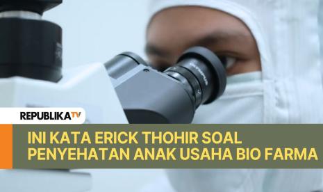 Kementerian BUMN terus melakukan perbaikan menyeluruh terhadap dua anak usaha Bio Farma termasuk dalam penegakan hukum. 