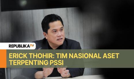 Ketua Umum PSSI Erick Thohir menegaskan kalau tim nasional merupakan aset terpenting federasi. 