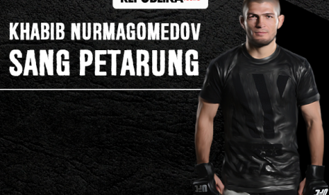 Khabib Nurmagomedov, sang petarung.