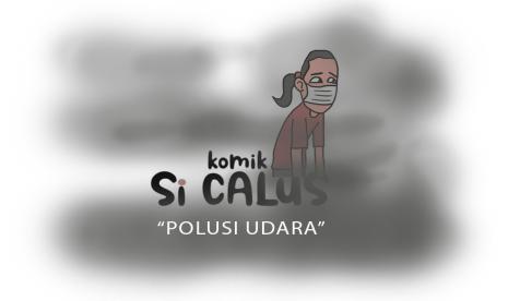 Komik Si Calus : Polusi Udara