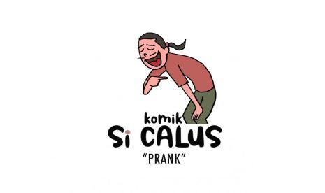 Komik Si Calus : Prank