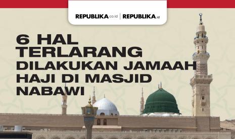 Hal yang dilarang ketika di Masjid Nabawi