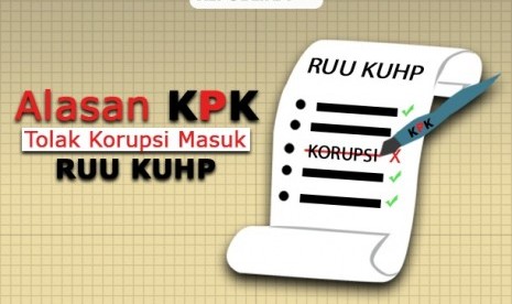 KPK menolak korupsi masuk ke KUHP.