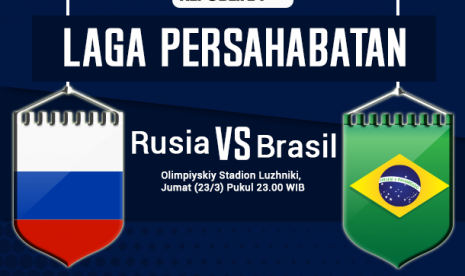 Laga persahabatan Rusia vs Brasil