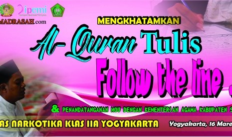 Lapas Narkotika Klas II A Yogyakarta, Jumat (16/3) menggelar kegiatan 'Khatam Menulis Alquran dengan Metode Follow The Line' .