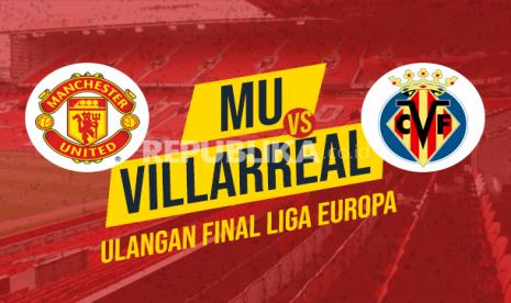 Liga Champions, MU vs Villarreal