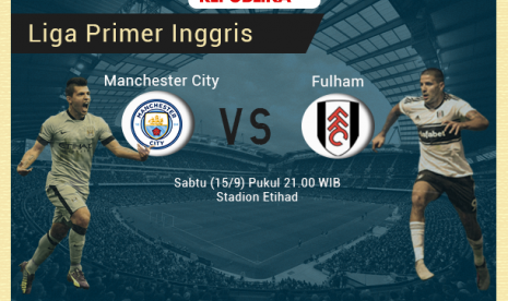 Liga Inggris, Manchester City vs Fulham