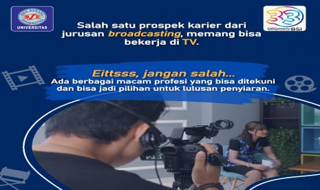 Lulusan Prodi BroadcastingUBSI tidak hanya bisa bekerja di televisi.