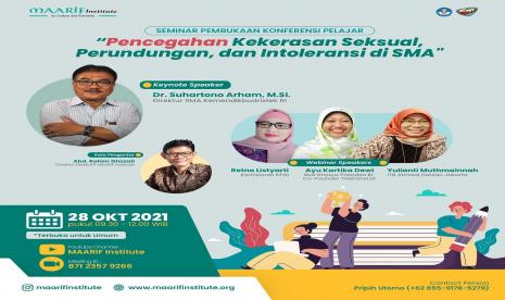 Maarif  Institute bekerja sama dengan Direktorat Sekolah Menengah Atas Dirjen PAUD-Dikdasmen Kemendikbudristek RI menggagas Konferensi Pelajar yang mengupas tentang  kekerasan seksual, perundungan dan intoleransi, pada 28, 30 dan 31 Oktober 2021.