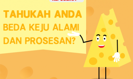 Membedakan jenis keju asli dan prosesan.