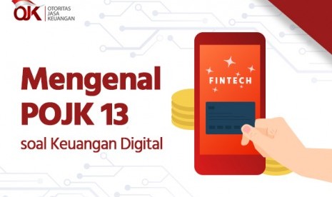 Mengenal Peraturan OJK tentang Keuangan Digital