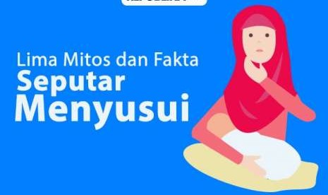 Mitos dan Fakta seputar ibu menyusui.