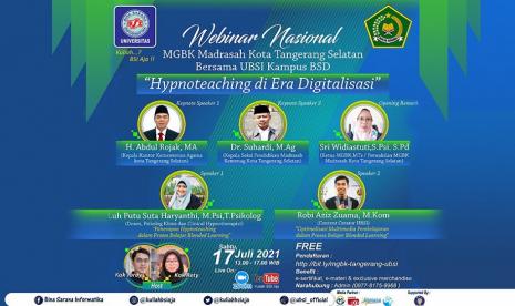  Musyawarah Guru Bimbingan dan Konseling (MGBK) Madrasah se-Kota Tangerang Selatan akan melangsungkan webinar ‘Hypnoteaching di Era Digitalisasi’ secara daring dan tidak dipungut biaya alias gratis. Kegiatan yang akan berlangsung secara daring pada Sabtu, (17/7) melalui zoom cloud meetings dan youtube KuliahBSIAja merupakan bentuk dukungan Universitas BSI (Bina Sarana Informatika) kampus BSD, Tangerang.