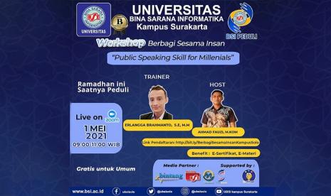 niversitas BSI (Bina Sarana Informatika) kampus Solo siap menggelar pelatihan workshop Berbagi Sesama Insan gratis bagi seluruh masyarakat selama bulan Ramadhan 1442 Hijriyah. Pelatihan tersebut bertema Public Speaking Skill for Millenials