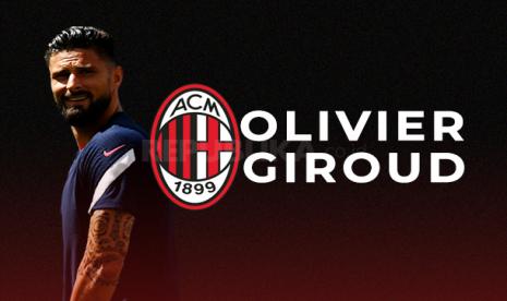 Olivier Giroud pindah dari Chelsea ke AC Milan.