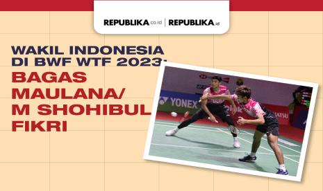 Pasangan ganda putra Bagas Maulana/Muhammad Shohibul Fikri akan bertanding di BWF World Tour Finals 2023