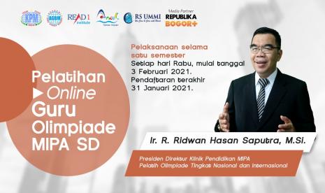 Pelatih Olimpiade Matematika tingkat nasional dan internasional, Ir. R. Ridwan Hasan Saputra, M.Si akan berbagi ilmu lewat acara yang bertajuk ‘Pelatihan Online Guru Olimpiade MIPA SD’.