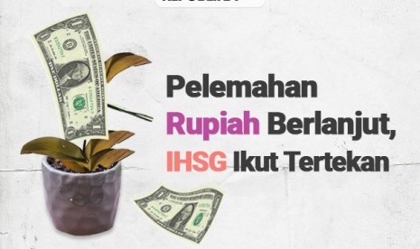 Pelemahan rupiah membuat IHSG ikut tertekan