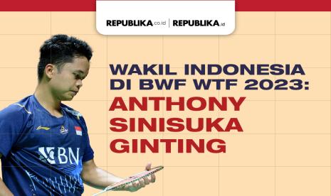 Pemain tunggal putra Indonesia, Anthony Sinisuka Ginting jadi salah satu wakil di BWF World Tour Finals 2023.