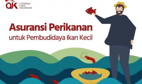 Pembudidaya ikan kecil kini mendapatkan perlindungan asuransi dengan premi Rp 90 ribu sampai Rp 225 ribu.