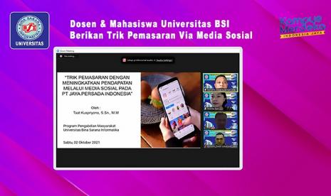 Pengabdian Masyarakat kali ini dilakukan oleh dosen Fakultas Ekonomi dan Bisnis (FEB) Universitas BSI (Bina Sarana Informatika) dengan materi Trik Pemasaran Dengan Meningkatkan Pendapatan Melalui Media Sosial,  kepada mitra di PT Jaya Persada Indonesia Duren Sawit, Sabtu (2/10).