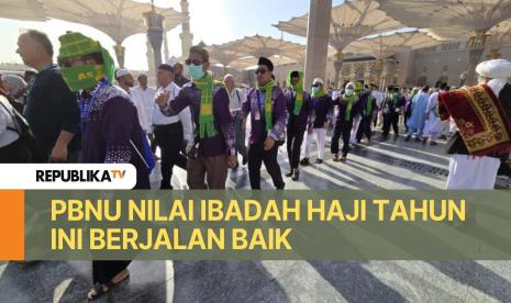 Pengurus Besar Nahdlatul Ulama (PBNU) menilai penyelenggaraan haji 1445 H berjalan baik.