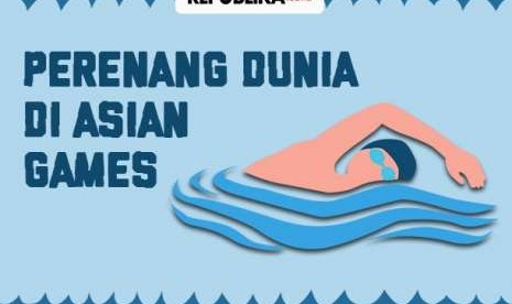 Perenang kelas dunia akan berlaga di Asian Games 2018.